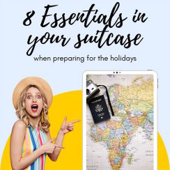 8 Essentials in your suitcase when preparing for the holidays